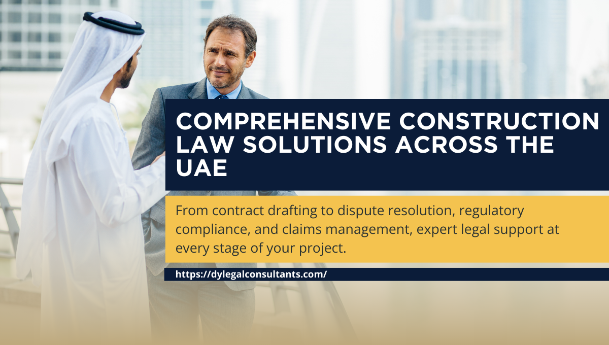 Comprehensive Construction Law Solutions Across the UAE